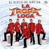 La Tropa Loca mais tocadas 2026