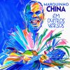 Playlists – Marquinho China Mais Tocadas Marquinho China mais tocadas 2026