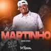 MC Martinho mais tocadas 2026