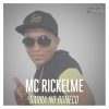 MC Rickelme mais tocadas 2026