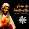 Playlists – Missao Mae De Pentecostes Mais Tocadas Missao Mae De Pentecostes mais tocadas 2026