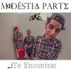 Playlists – Modestia Parte Mais Tocadas Modestia Parte mais tocadas 2026
