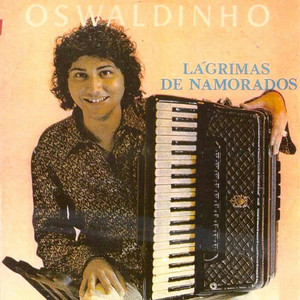 Playlists – Oswaldinho Do Acordeon Mais Tocadas Oswaldinho Do Acordeon mais tocadas 2026