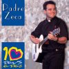 Padre Zeca mais tocadas 2026