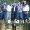 Playlists – Paulo Garcia Canto Missioneiro Mais Tocadas Paulo Garcia Canto Missioneiro mais tocadas 2026