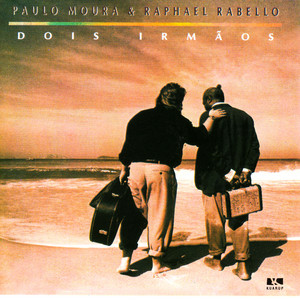 Paulo Moura Raphael Rabello mais tocadas 2026