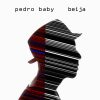 Playlists – Pedro Baby Mais Tocadas Pedro Baby mais tocadas 2026