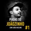 Piadas Do Joaozinho mais tocadas 2026