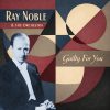 Playlists – Ray Noble His Orchestra Mais Tocadas Ray Noble His Orchestra mais tocadas 2026