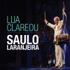 Playlists – Saulo Laranjeira Mais Tocadas Saulo Laranjeira mais tocadas 2026