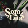 Som Na Lata mais tocadas 2026