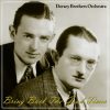 Playlists – The Dorsey Brothers Orchestra Mais Tocadas The Dorsey Brothers Orchestra mais tocadas 2026