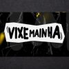 Vixe Mainha mais tocadas 2026