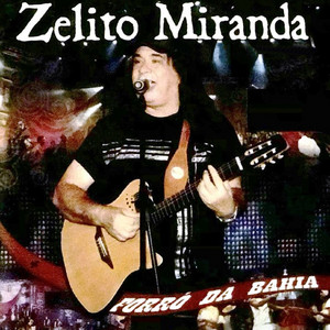 Playlists – Zelito Miranda Mais Tocadas Zelito Miranda mais tocadas 2026